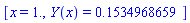 [x = HFloat(1.0), Y(x) = .1534968659]