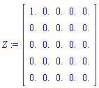 Z := Matrix(5, 5, {(1, 1) = 1., (1, 2) = 0., (1, 3) = 0., (1, 4) = 0., (1, 5) = 0., (2, 1) = 0., (2, 2) = 0., (2, 3) = 0., (2, 4) = 0., (2, 5) = 0., (3, 1) = 0., (3, 2) = 0., (3, 3) = 0., (3, 4) = 0., (3, 5) = 0., (4, 1) = 0., (4, 2) = 0., (4, 3) = 0., (4, 4) = 0., (4, 5) = 0., (5, 1) = 0., (5, 2) = 0., (5, 3) = 0., (5, 4) = 0., (5, 5) = 0.})
