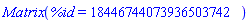 Matrix(%id = 18446744073936503742)
