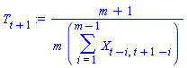 (m+1)/(m*(sum(X[t-i, t+1-i], i = 1 .. m-1)))