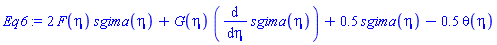 2*F(eta)*sgima(eta)+G(eta)*(diff(sgima(eta), eta))+.5*sgima(eta)-.5*theta(eta)