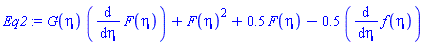 G(eta)*(diff(F(eta), eta))+F(eta)^2+.5*F(eta)-.5*(diff(f(eta), eta))