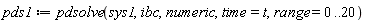 pds1 := pdsolve(sys1, ibc, numeric, time = t, range = 0 .. 20)
