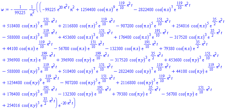 -(1/99225)*(-99225*exp(20*Pi^2*t)*Pi^2+1254400*cos(Pi*x)^9*exp((119/10)*Pi^2*t)-2822400*cos(Pi*x)^7*exp((119/10)*Pi^2*t)+518400*cos(Pi*x)^7*exp((151/10)*Pi^2*t)+2116800*cos(Pi*x)^5*exp((119/10)*Pi^2*t)-907200*cos(Pi*x)^5*exp((151/10)*Pi^2*t)+254016*cos(Pi*x)^5*exp((35/2)*Pi^2*t)-588000*cos(Pi*x)^3*exp((119/10)*Pi^2*t)+453600*cos(Pi*x)^3*exp((151/10)*Pi^2*t)+176400*cos(Pi*x)^3*exp((191/10)*Pi^2*t)-317520*cos(Pi*x)^3*exp((35/2)*Pi^2*t)+44100*cos(Pi*x)*exp((119/10)*Pi^2*t)-56700*cos(Pi*x)*exp((151/10)*Pi^2*t)-132300*cos(Pi*x)*exp((191/10)*Pi^2*t)+79380*cos(Pi*x)*exp((35/2)*Pi^2*t)+396900*cos(Pi*x)*exp((199/10)*Pi^2*t)+396900*cos(Pi*y)*exp((199/10)*Pi^2*t)-317520*cos(Pi*y)^3*exp((35/2)*Pi^2*t)+453600*cos(Pi*y)^3*exp((151/10)*Pi^2*t)-588000*cos(Pi*y)^3*exp((119/10)*Pi^2*t)+518400*cos(Pi*y)^7*exp((151/10)*Pi^2*t)-2822400*cos(Pi*y)^7*exp((119/10)*Pi^2*t)+44100*cos(Pi*y)*exp((119/10)*Pi^2*t)+1254400*cos(Pi*y)^9*exp((119/10)*Pi^2*t)-907200*cos(Pi*y)^5*exp((151/10)*Pi^2*t)+2116800*cos(Pi*y)^5*exp((119/10)*Pi^2*t)+176400*cos(Pi*y)^3*exp((191/10)*Pi^2*t)-132300*cos(Pi*y)*exp((191/10)*Pi^2*t)+79380*cos(Pi*y)*exp((35/2)*Pi^2*t)-56700*cos(Pi*y)*exp((151/10)*Pi^2*t)+254016*cos(Pi*y)^5*exp((35/2)*Pi^2*t))*exp(-20*Pi^2*t)/Pi^2