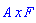 A*x*F