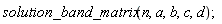 solution_band_matrix(n, a, b, c, d);