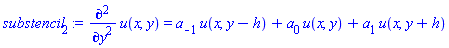 diff(diff(u(x, y), y), y) = a[-1]*u(x, y-h)+a[0]*u(x, y)+a[1]*u(x, y+h)