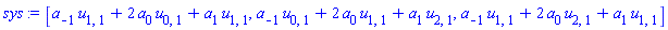 [a[-1]*u[1, 1]+2*a[0]*u[0, 1]+a[1]*u[1, 1], a[-1]*u[0, 1]+2*a[0]*u[1, 1]+a[1]*u[2, 1], a[-1]*u[1, 1]+2*a[0]*u[2, 1]+a[1]*u[1, 1]]