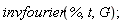 invfourier(%, t, G);