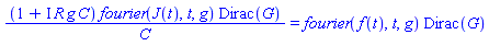 (1+I*R*g*C)*fourier(J(t), t, g)*Dirac(G)/C = fourier(f(t), t, g)*Dirac(G)