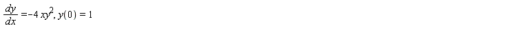 dy/dx = -4*xy^2, y(0) = 1