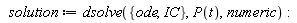 solution := dsolve({IC, ode}, P(t), numeric)