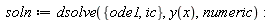 soln := dsolve({ic, ode1}, y(x), numeric)