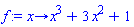 proc (x) options operator, arrow; x^3+3*x^2+1 end proc