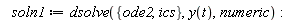 soln1 := dsolve({ics, ode2}, y(t), numeric)