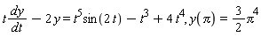 t*dy/dt-2*y = t^5*sin(2*t)-t^3+4*t^4, y(Pi) = (3/2)*Pi^4
