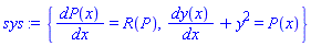 {dP(x)/dx = R(P), dy(x)/dx+y^2 = P(x)}