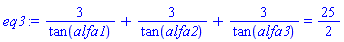 3/tan(alfa1)+3/tan(alfa2)+3/tan(alfa3) = 25/2