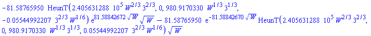 -81.58765950*HeunT(240563.1288*W^(2/3)*3^(2/3), 0, 980.9170330*W^(1/3)*3^(1/3), -0.5544992207e-1*3^(2/3)*W^(1/6))*exp(81.58842672*W^(1/2))*W^(1/2)-81.58765950*exp(-81.58842670*W^(1/2))*HeunT(240563.1288*W^(2/3)*3^(2/3), 0, 980.9170330*W^(1/3)*3^(1/3), 0.5544992207e-1*3^(2/3)*W^(1/6))*W^(1/2)