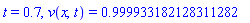 t = .7, v(x, t) = .999933182128311282