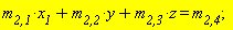 `m__2,1`*x__1+`m__2,2`*y+`m__2,3`*z = `m__2,4`;