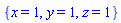 {x = 1, y = 1, z = 1}