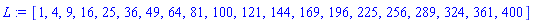 [1, 4, 9, 16, 25, 36, 49, 64, 81, 100, 121, 144, 169, 196, 225, 256, 289, 324, 361, 400]
