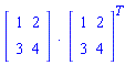 (Matrix(2, 2, {(1, 1) = 1, (1, 2) = 2, (2, 1) = 3, (2, 2) = 4})).(Matrix(2, 2, {(1, 1) = 1, (1, 2) = 2, (2, 1) = 3, (2, 2) = 4}))^T