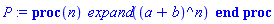 proc (n) expand((a+b)^n) end proc