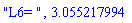 "L6= ", 3.055217994