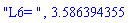 "L6= ", 3.586394355