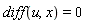 diff(u, x) = 0