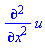 diff(diff(u, x), x)