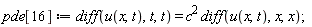 pde[16] := diff(u(x, t), t, t) = c^2*(diff(u(x, t), x, x))
