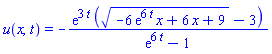 u(x, t) = -exp(3*t)*((-6*exp(6*t)*x+6*x+9)^(1/2)-3)/(exp(6*t)-1)