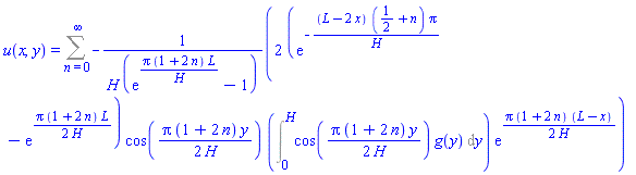 u(x, y) = Sum(-2*(exp(-(L-2*x)*(1/2+n)*Pi/H)-exp((1/2)*Pi*(1+2*n)*L/H))*cos((1/2)*Pi*(1+2*n)*y/H)*(Int(cos((1/2)*Pi*(1+2*n)*y/H)*g(y), y = 0 .. H))*exp((1/2)*Pi*(1+2*n)*(L-x)/H)/(H*(exp(Pi*(1+2*n)*L/H)-1)), n = 0 .. infinity)