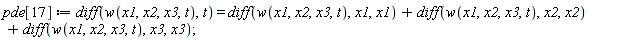 pde[17] := diff(w(x1, x2, x3, t), t) = diff(w(x1, x2, x3, t), x1, x1)+diff(w(x1, x2, x3, t), x2, x2)+diff(w(x1, x2, x3, t), x3, x3)