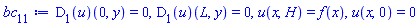 (D[1](u))(0, y) = 0, (D[1](u))(L, y) = 0, u(x, H) = f(x), u(x, 0) = 0