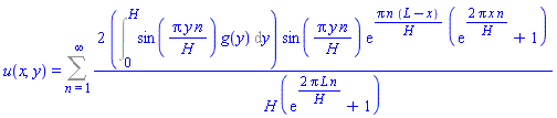 u(x, y) = Sum(2*(Int(sin(Pi*y*n/H)*g(y), y = 0 .. H))*sin(Pi*y*n/H)*exp(Pi*n*(L-x)/H)*(exp(2*Pi*x*n/H)+1)/(H*(exp(2*Pi*L*n/H)+1)), n = 1 .. infinity)