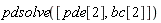 pdsolve([pde[2], bc[2]])