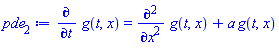 diff(g(t, x), t) = diff(diff(g(t, x), x), x)+a*g(t, x)