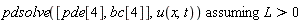 `assuming`([pdsolve([pde[4], bc[4]], u(x, t))], [L > 0])
