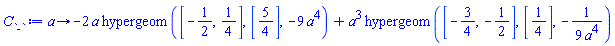 proc (a) options operator, arrow; -2*a*hypergeom([-1/2, 1/4], [5/4], -9*a^4)+a^3*hypergeom([-3/4, -1/2], [1/4], -(1/9)/a^4) end proc