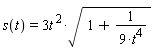 s(t) = 3*t^2*sqrt(1+1/(9*t^4))