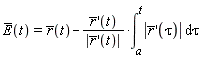 "conjugate(E)(t)=conjugate(r)(t)-(conjugate(r)'(t))/(|conjugate(r)'(t)|)*(&int;)[a]^(t)|conjugate(r)'(tau)| &DifferentialD;tau"