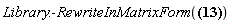 Library:-RewriteInMatrixForm(Physics[`*`](%AntiCommutator(Physics[Dgamma][mu], Physics[Dgamma][nu]), Psi) = 2*Physics[g_][mu, nu]*Physics[`*`](`&Iopf;`, Psi))