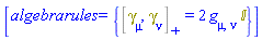 [algebrarules = {%AntiCommutator(Physics:-Dgamma[mu], Physics:-Dgamma[nu]) = 2*Physics:-g_[mu, nu]*`&Iopf;`}]