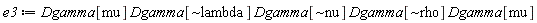 e3 := Dgamma[mu]*Dgamma[`~lambda`]*Dgamma[`~nu`]*Dgamma[`~rho`]*Dgamma[mu]