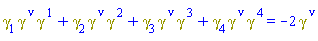 Physics:-`*`(Physics:-Dgamma[1], Physics:-Dgamma[`~nu`], Physics:-Dgamma[`~1`])+Physics:-`*`(Physics:-Dgamma[2], Physics:-Dgamma[`~nu`], Physics:-Dgamma[`~2`])+Physics:-`*`(Physics:-Dgamma[3], Physics:-Dgamma[`~nu`], Physics:-Dgamma[`~3`])+Physics:-`*`(Physics:-Dgamma[4], Physics:-Dgamma[`~nu`], Physics:-Dgamma[`~4`]) = -2*Physics:-Dgamma[`~nu`]
