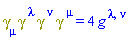Physics:-`*`(Physics:-Dgamma[mu], Physics:-Dgamma[`~lambda`], Physics:-Dgamma[`~nu`], Physics:-Dgamma[`~mu`]) = 4*Physics:-g_[`~lambda`, `~nu`]